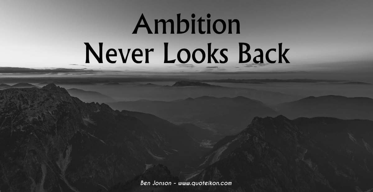 Ambition Never Looks Back