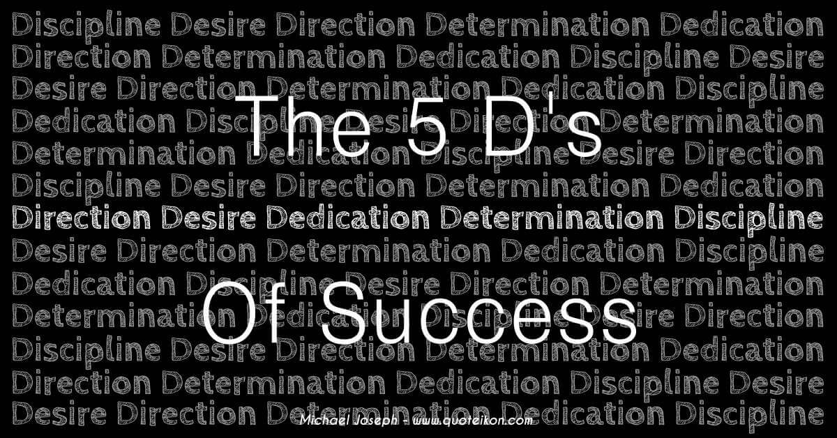 The 5 D's Of Success