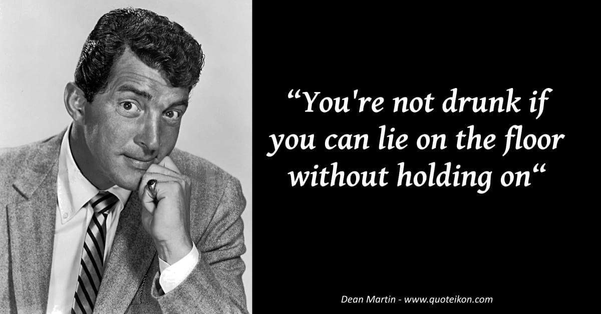 14 Of The Best Quotes By Dean Martin Quoteikon