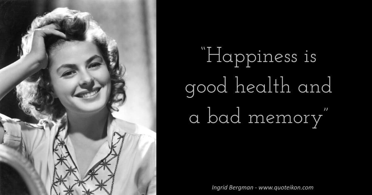 Ingrid Bergman Quote