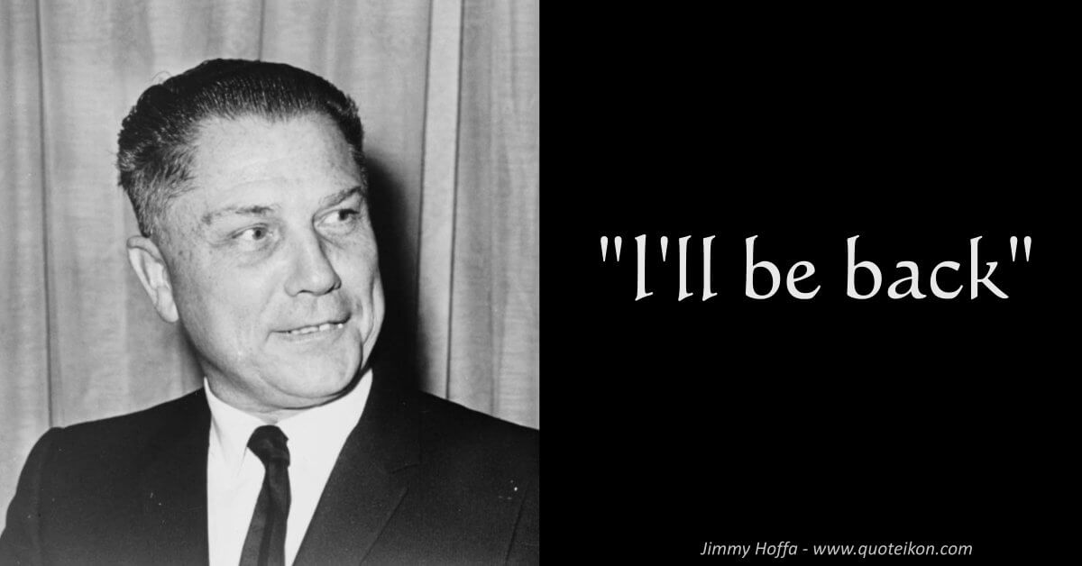 Jimmy Hoffa image quote