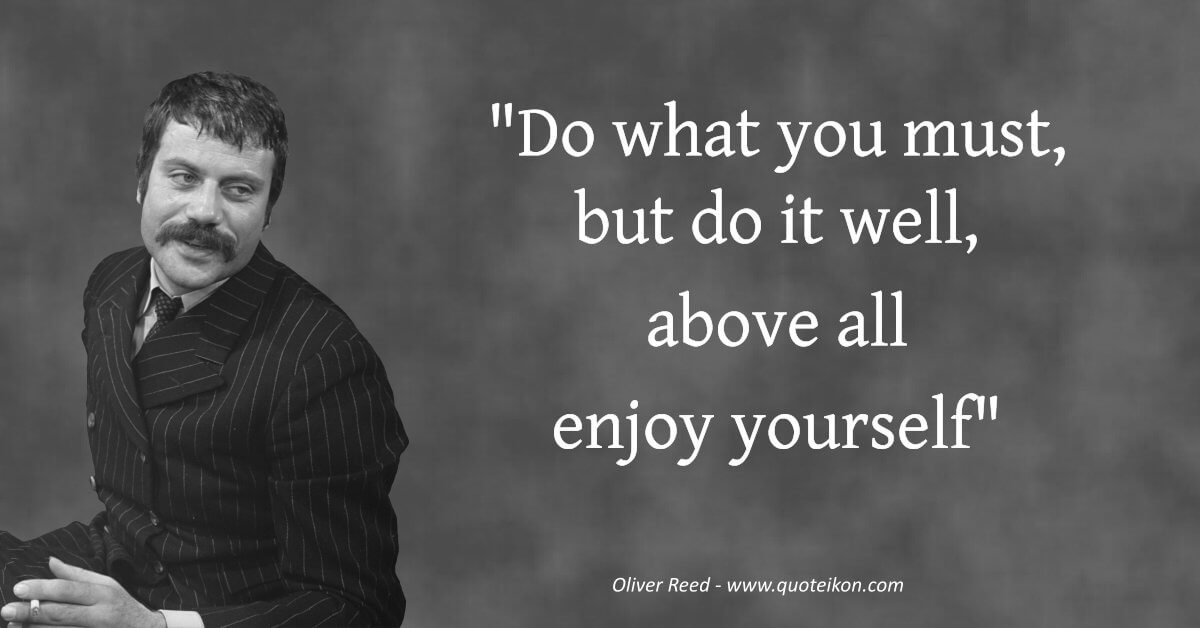 Oliver Reed image quote