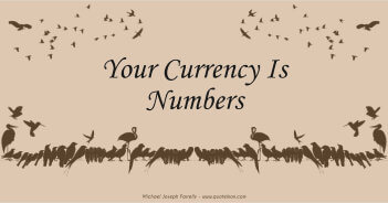 Your Currency Is Numbers; A poem about the wrong people being sent to fight wars. By Michael Joseph Farrelly